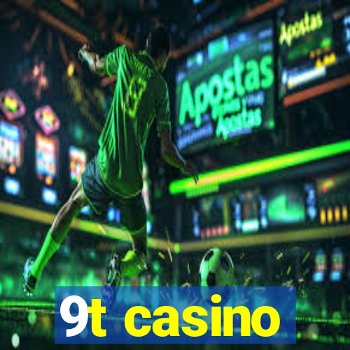 9t casino